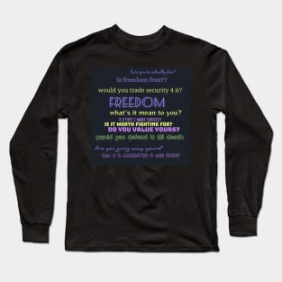 Freedom?? Long Sleeve T-Shirt